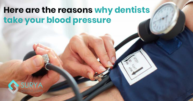 Here are the reasons why dentists take your blood pressure