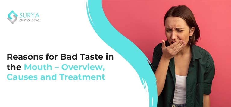 Reasons for Bad Taste in the Mouth – Overview, Causes and Treatment