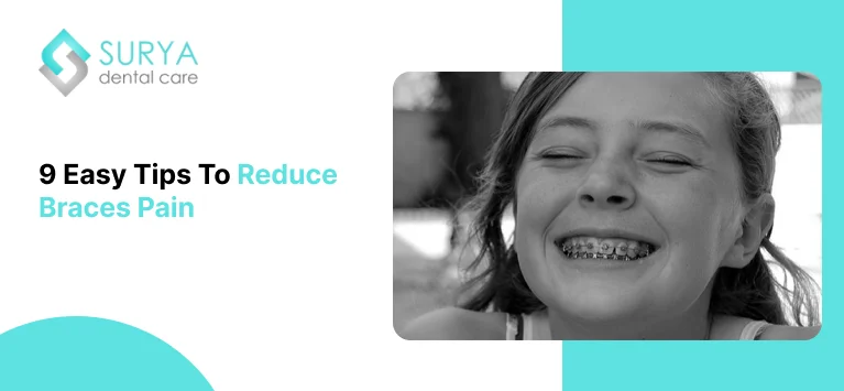 Tips To Reduce Braces Pain